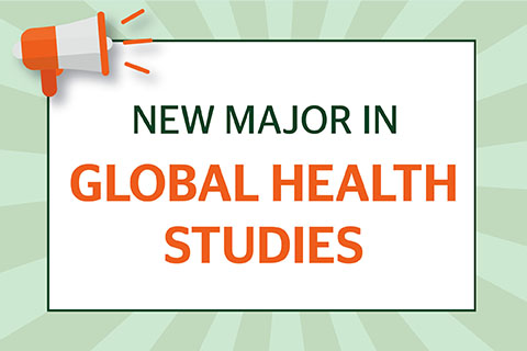 This is a graphic design. The Global Health Studies major announcement.